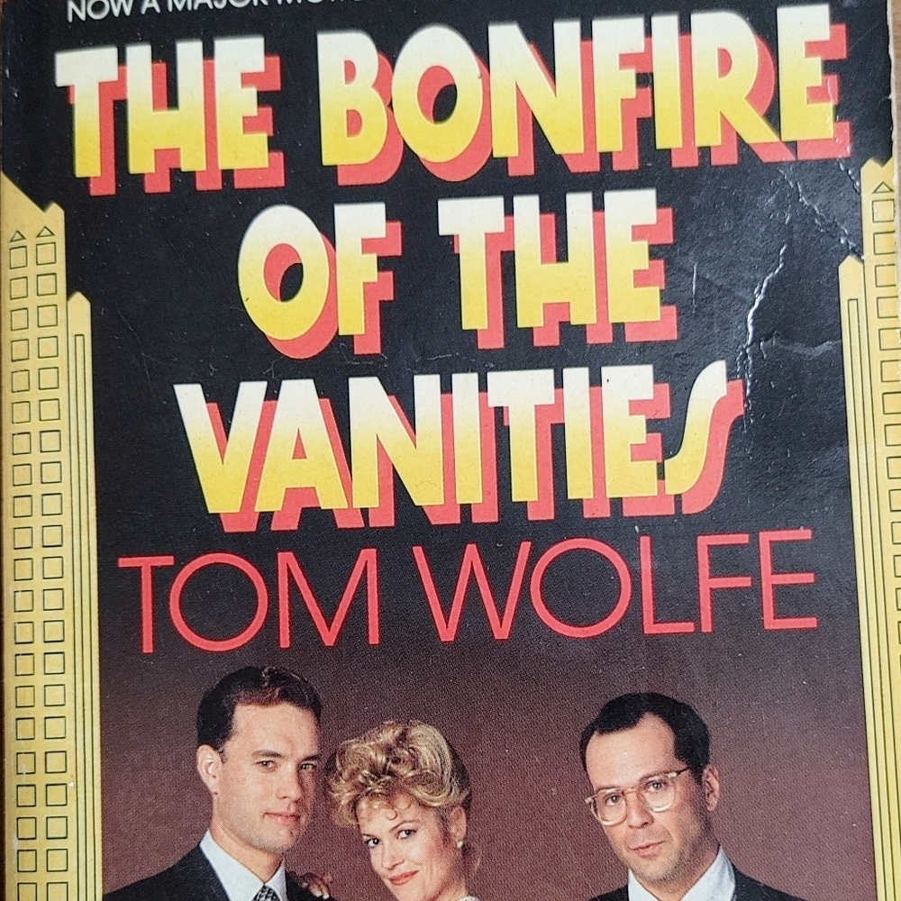 BONFIRE OF THE VANITIES BY TOM WOLFE